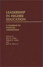 Leadership in Higher Education: A Handbook for Practicing Administrators