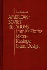 American-Soviet Relations: From 1942 to the Nixon-Kissinger Grand Design