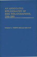 An Annotated Bibliography of Eric Bibliographies, 1966-1980.: An Annotated Bibliography