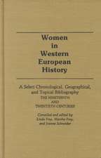 Women in Western European History: A Select Chronological, Geographical, and Topical Bibliography from Antiquity to the French Revolution