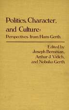 Politics, Character, and Culture: Perspectives from Hans Gerth