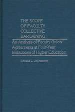 The Scope of Faculty Collective Bargaining: An Analysis of Faculty Union Agreements at Four-Year Institutions of Higher Education