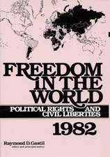 Freedom in the World: Political Rights and Civil Liberties 1982