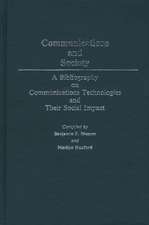 Communications and Society: A Bibliography on Communications Technologies and Their Social Impact