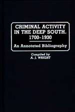 Criminal Activity in the Deep South, 1700-1930: An Annotated Bibliography