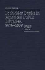 Forbidden Books in American Public Libraries, 1876-1939