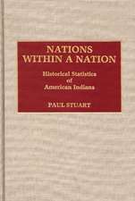 Nations Within a Nation: Historical Statistics of American Indians