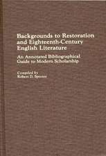 Backgrounds to Restoration and Eighteenth-Century English Literature: An Annotated Bibliographical Guide to Modern Scholarship