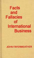 Facts and Fallacies of International Business