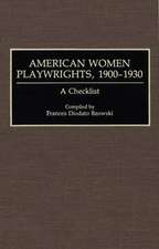 American Women Playwrights, 1900-1930: A Checklist