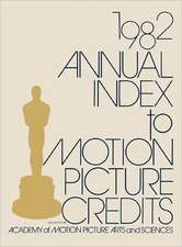 Annual Index to Motion Picture Credits 1982