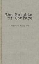 The Heights of Courage: A Tank Leader's War on the Golan