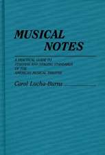 Musical Notes: A Practical Guide to Staffing and Staging Standards of the American Musical Theater