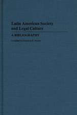 Latin American Society and Legal Culture: A Bibliography