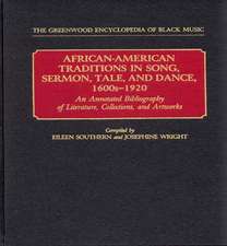 African-American Traditions in Song, Sermon, Tale, and Dance, 1600s-1920