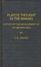 Plato's Thought in the Making: A Study of the Development of His Metaphysics