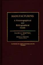 Manufacturing: A Historiographical and Bibliographical Guide