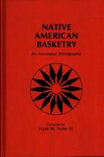 Native American Basketry: An Annotated Bibliography