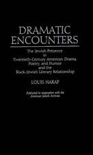 Dramatic Encounters: The Jewish Presence in Twentieth-Century American Drama, Poetry, and Humor and the Black-Jewish Literary Relationship