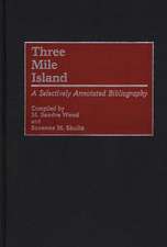 Three Mile Island: A Selectively Annotated Bibliography