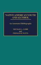 Native American Youth and Alcohol: An Annotated Bibliography