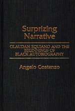 Surprizing Narrative: Olaudah Equiano and the Beginnings of Black Autobiography