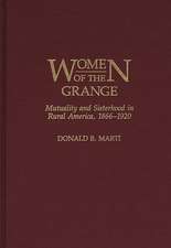 Women of the Grange: Mutuality and Sisterhood in Rural America, 1866-1920