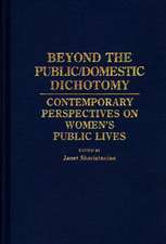 Beyond the Public/Domestic Dichotomy: Contemporary Perspectives on Women's Public Lives