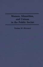 Women, Minorities, and Unions in the Public Sector