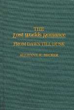 The Lost Worlds Romance: From Dawn Till Dusk