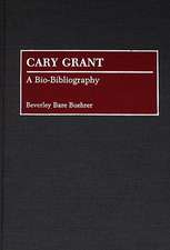 Cary Grant: A Bio-Bibliography