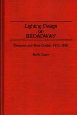 Lighting Design on Broadway: Designers and Their Credits, 1915-1990