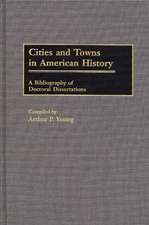 Cities and Towns in American History: A Bibliography of Doctoral Dissertations