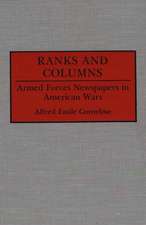 Ranks and Columns: Armed Forces Newspapers in American Wars