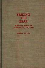 Feeding the Bear: American Aid to the Soviet Union, 1941-1945