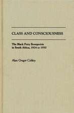 Class and Consciousness: The Black Petty Bourgeoisie in South Africa, 1924 to 1950