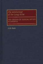 The Aristocracy of the Long Robe: The Origins of Judicial Review in America