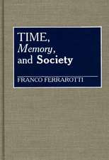 Time, Memory, and Society