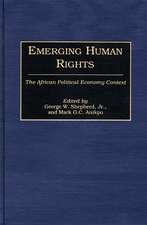 Emerging Human Rights: The African Political Economy Context