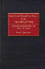 Unconventional Conflicts in a New Security Era: Lessons from Malaya and Vietnam