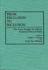 From Exclusion to Inclusion: The Long Struggle for African American Political Power