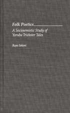 Folk Poetics: A Sociosemiotic Study of Yoruba Trickster Tales