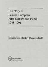 Directory of Eastern European Film-Makers and Films 1945-91