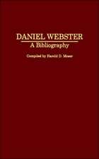 Daniel Webster: A Bibliography