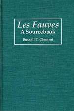 Les Fauves: A Sourcebook