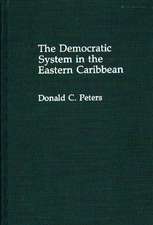 The Democratic System in the Eastern Caribbean