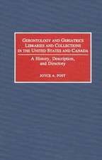 Gerontology and Geriatrics Libraries and Collections in the United States and Canada