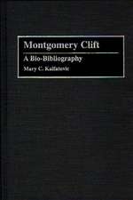 Montgomery Clift: A Bio-Bibliography