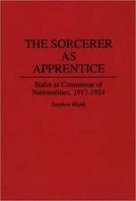 The Sorcerer as Apprentice: Stalin as Commissar of Nationalities, 1917-1924