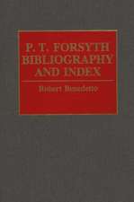 P.T. Forsyth Bibliography and Index